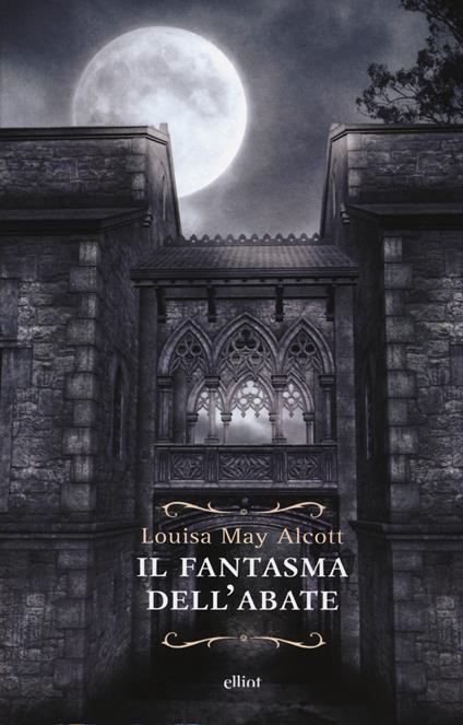 Il fantasma dell'abate - Louisa May Alcott - copertina