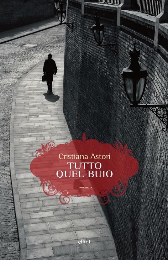 Tutto quel buio - Cristiana Astori - copertina