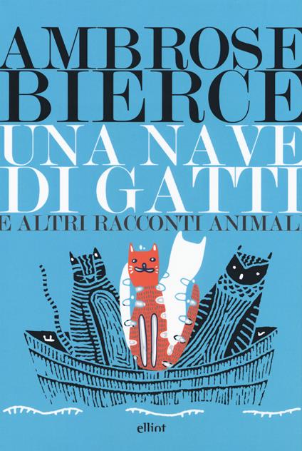 Una nave di gatti e altri racconti animali - Ambrose Bierce - copertina