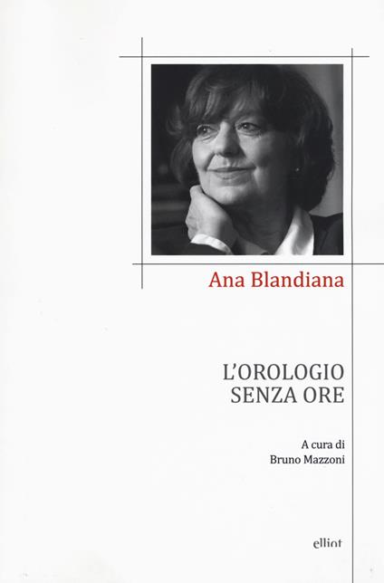 L'orologio senza ore. Testo romeno a fronte - Ana Blandiana - copertina