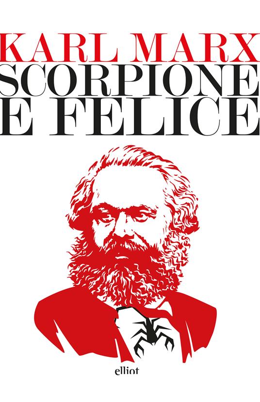 Scorpione e felice - Karl Marx,Cristina Guarnieri - ebook