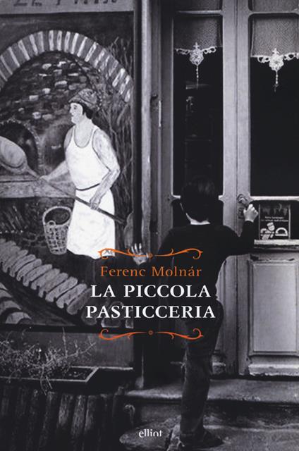 La piccola pasticceria - Ferenc Molnár - copertina