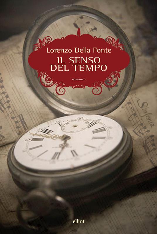 Il senso del tempo - Lorenzo Della Fonte - ebook