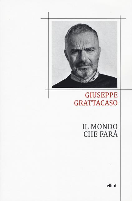 Il mondo che farà - Giuseppe Grattacaso - copertina