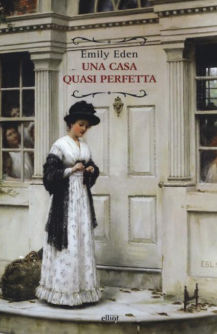 Una casa quasi perfetta - Emily Eden - copertina