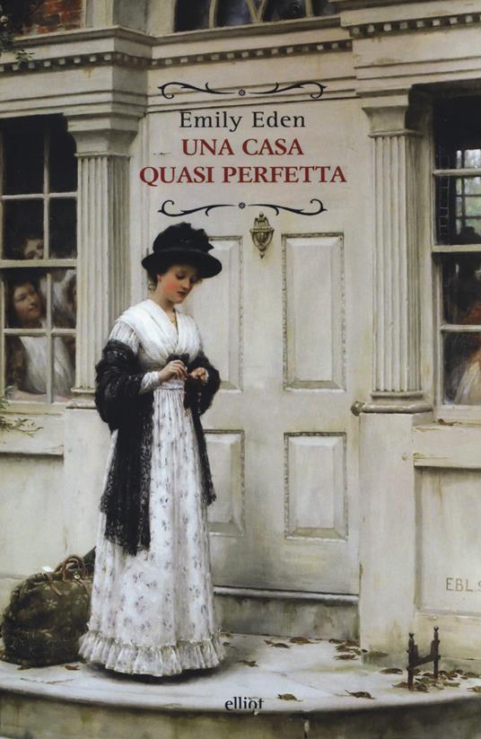 Una casa quasi perfetta - Emily Eden - copertina