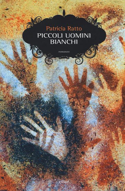 Piccoli uomini bianchi - Patricia Ratto - copertina