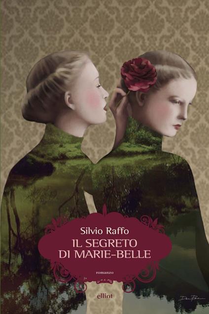 Il segreto di Marie-Belle. Diario di un'ombra - Silvio Raffo - ebook