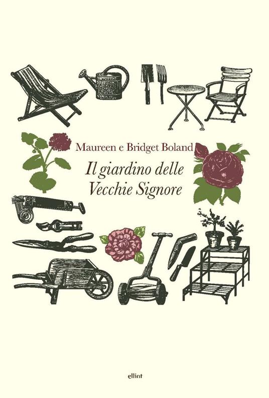 Il giardino delle vecchie signore - Bridget Boland,Maureen Boland,Emanuela Sarti - ebook