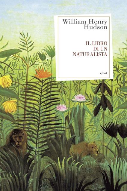 Il libro di un naturalista - William Henry Hudson,Andreola Vettori - ebook