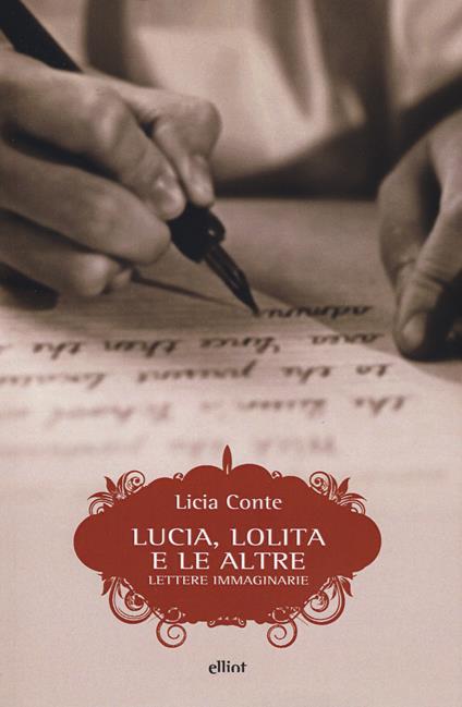 Lucia, Lolita e le altre. Lettere immaginarie - Licia Conte - copertina