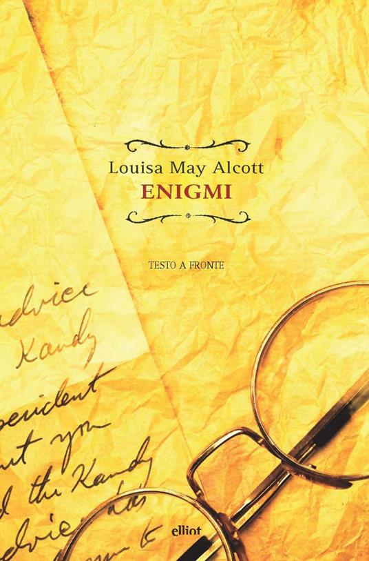 Enigmi. Testo inglese a fronte - Louisa May Alcott,Daniela Daniele - ebook