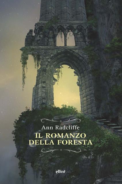 Il romanzo della foresta - Ann Radcliffe,Massimo Ferraris - ebook