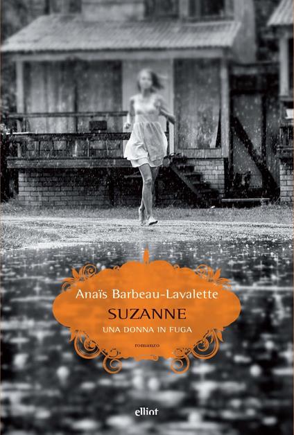 Suzanne. Una donna in fuga - Anaïs Barbeau-Lavalette - copertina