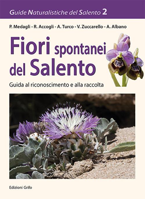 Fiori spontanei del Salento. Guida al riconoscimento e alla tutela - copertina