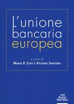 L'unione bancaria europea