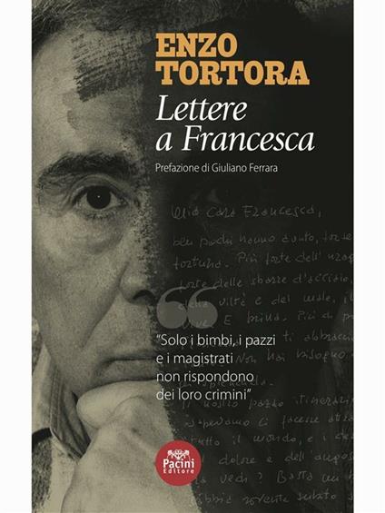 Lettere a Francesca - Enzo Tortora - ebook
