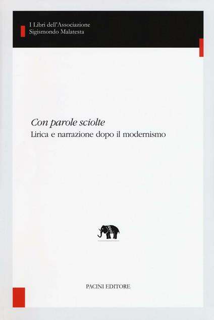 Con parole sciolte. Lirica e narrazione dopo il modernismo - copertina