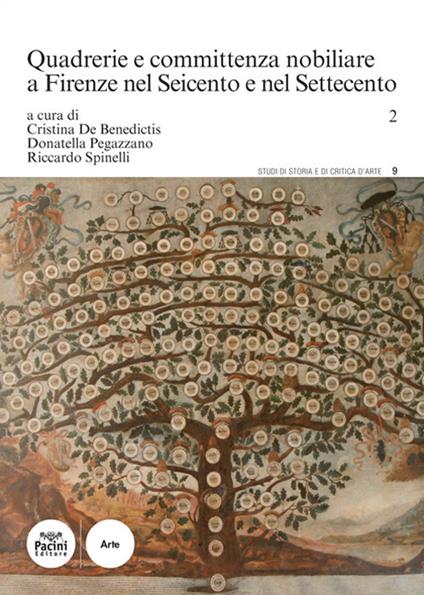 Quadrerie e committenza nobiliare a Firenze nel Seicento e nel Settecento. Vol. 2 - copertina