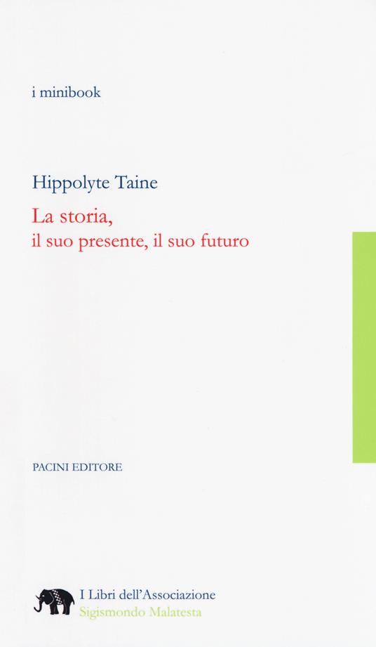 La storia, il suo presente, il suo futuro - Hippolyte Taine - copertina