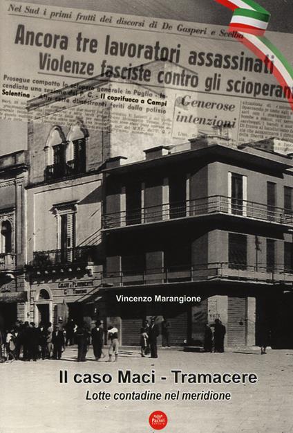 Il caso Maci-Tramacere. Lotte contadine nel meridione - Vincenzo Marangione - copertina