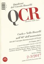 QCR. Quaderni del Circolo Rosselli (2017). Vol. 2-3: Carlo e Nello Rosselli nell'80° dell'assassinio. Atti del convegno internazionale di Parigi (6 giugno 2017).