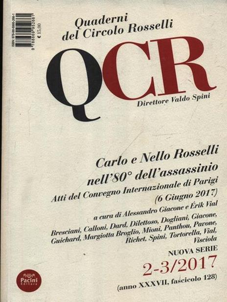 QCR. Quaderni del Circolo Rosselli (2017). Vol. 2-3: Carlo e Nello Rosselli nell'80° dell'assassinio. Atti del convegno internazionale di Parigi (6 giugno 2017). - 3