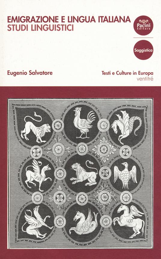 Emigrazione e lingua italiana. Studi linguistici - Eugenio Salvatore - 2
