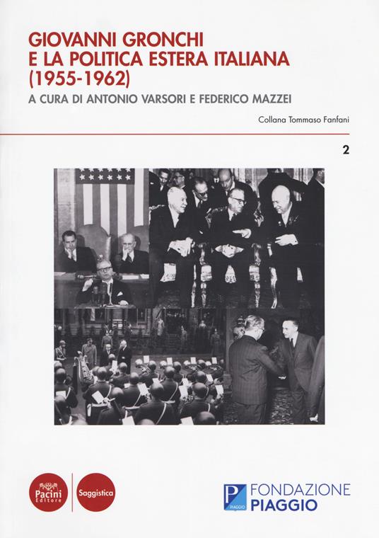 Giovanni Gronchi e la politica estera italiana (1955-1962). Atti del Convegno di studi (Pontedera, 13-14 novembre 2015) - copertina