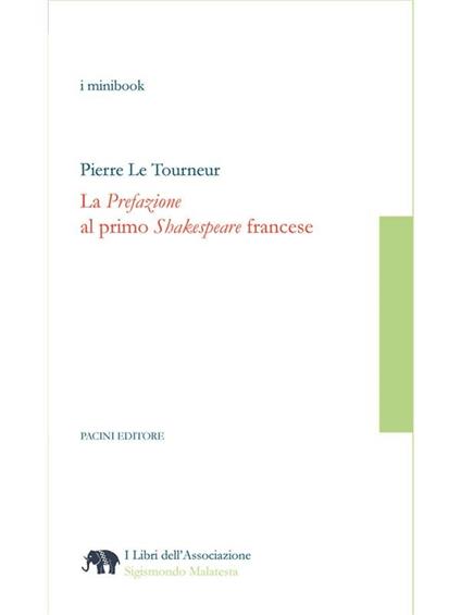 La «Prefazione» al primo «Shakespeare» francese - Pierre Le Tourneur,Vincenzo De Santis - ebook