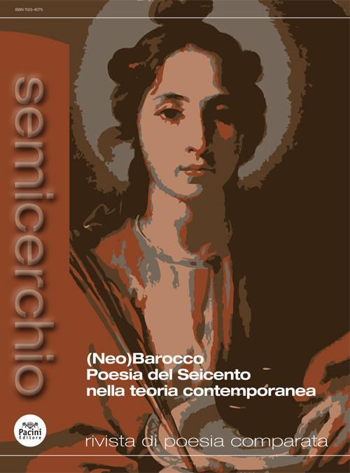 Semicerchio. Rivista di poesia comparata (2017). Vol. 1: (Neo)Barocco Poesia dei Seicento nella teoria contemporanea. - copertina