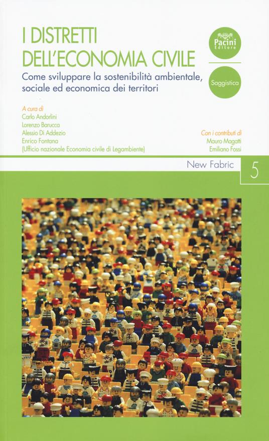 I distretti dell’economia civile. Come sviluppare la sostenibilità ambientale, sociale ed economica dei territori - copertina