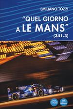 «Quel giorno a Le Mans» (341.3)