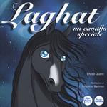 Laghat. Un cavallo speciale. Ediz. illustrata