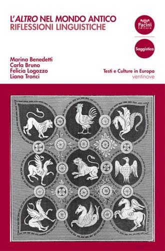 L' «altro» nel mondo antico. Riflessioni linguistiche - Marina Benedetti,Carla Bruno,Felicia Logozzo - copertina