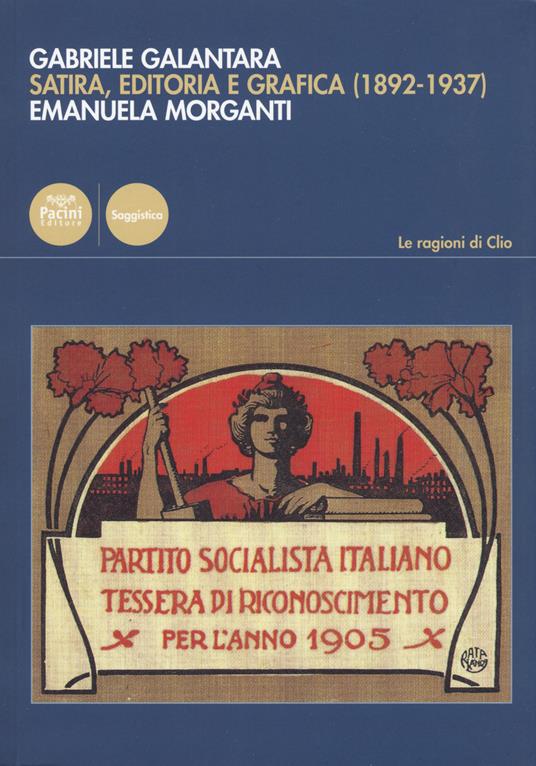 Gabriele Galantara. Satira, editoria e grafica (1892-1937) - Emanuela Morganti - copertina