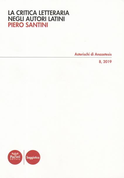La critica letteraria negli autori latini - Piero Santini - copertina