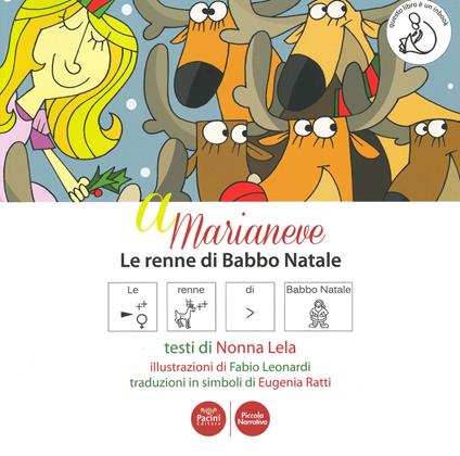 A Marianeve. Le renne di Babbo Natale. In CAA (Comunicazione Aumentativa Alternativa). Ediz. a colori - Nonna Lela - copertina