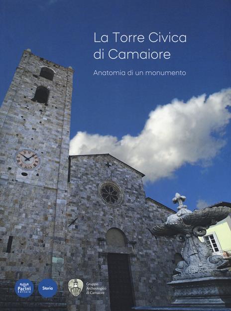 La Torre civica di Camaiore. Anatomia di un monumento - Elisabetta Abela - copertina