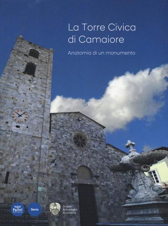 La Torre civica di Camaiore. Anatomia di un monumento - Elisabetta Abela - 4