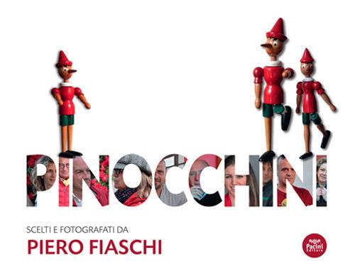 Pinocchini. Scelti e fotografati da Piero Fiaschi. Ediz. illustrata - Piero Fiaschi - copertina