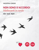 Non sono d'accordo! Adolescenti in corsia. Due anni dopo