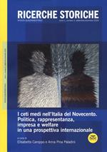Ricerche storiche (2020). Vol. 3: ceti medi nell'Italia del Novecento. Politica, rappresentanza, impresa e welfare in una prospettiva internazionale, I.