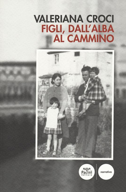 Figli, dall'alba al cammino - Valeriana Croci - copertina