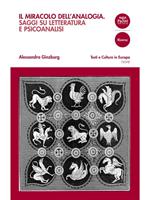 Il miracolo dell'analogia. Saggi su letteratura e psicoanalisi