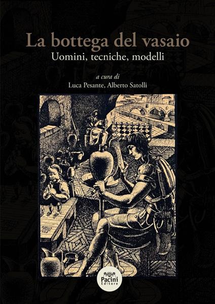 La bottega del vasaio. Uomini, tecniche, modelli - copertina