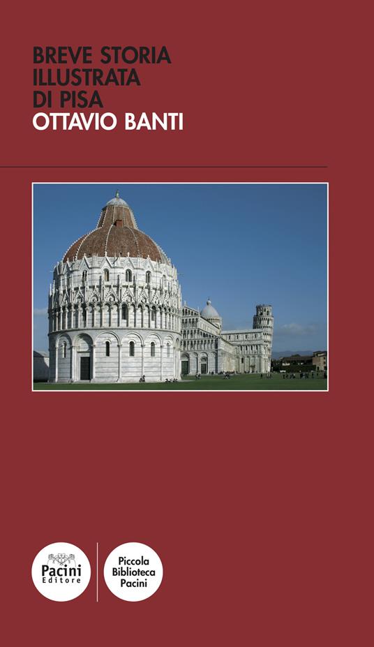 Breve storia illustrata di Pisa - Ottavio Banti - copertina