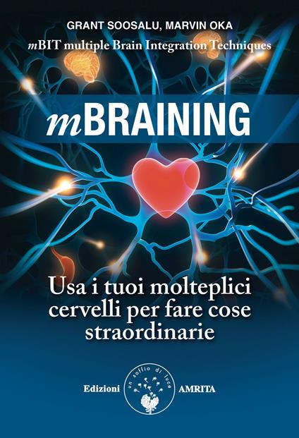 Mbraining. Usa i tuoi molteplici cervelli per fare cose straordinarie - Grant Soosalu,Marvin Oka - copertina