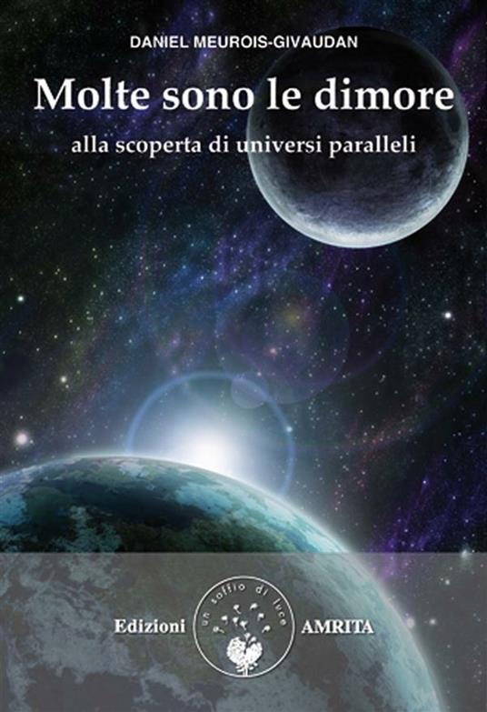 Molte sono le dimore. Alla scoperta di universi paralleli - Daniel Meurois - ebook