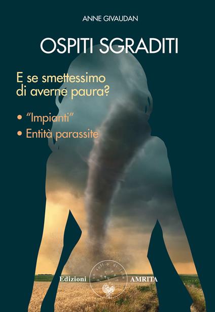 Ospiti sgraditi. E se smettessimo di averne paura? - Anne Givaudan - copertina